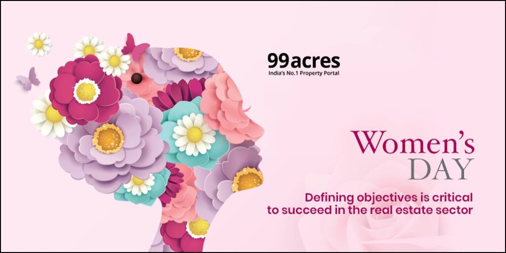 Women’s Day Defining objectives is critical to succeed in the real estate sector